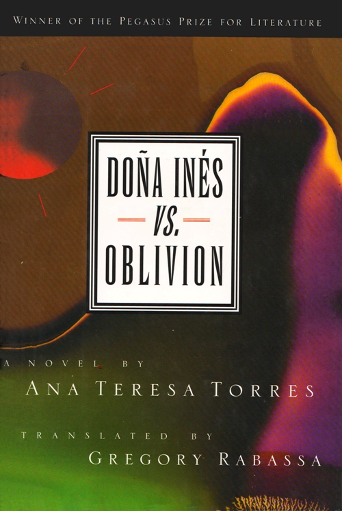 Doña Inés versus oblivion, Lousiana State University Press 1999.JPG